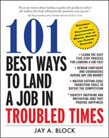 101 Best Ways to Land a Job in Troubled Times