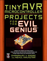 tinyAVR Microcontroller Projects for the Evil Genius