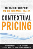 Contextual Pricing:  The Death of List Price and the New Market Reality