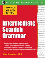 Practice Makes Perfect: Intermediate Spanish Grammar