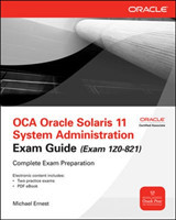 Oca Oracle Solaris 11 Syszem Administration Exam Guide