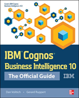 IBM Cognos Business Intelligence 10: The Official Guide