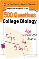 McGraw-Hill Education 500 College Biology Questions: Ace Your College Exams