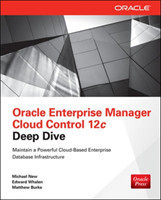 Oracle Enterprise Manager Cloud Control 12c Deep Dive