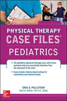 Case Files in Physical Therapy Pediatrics