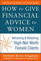 How to Give Financial Advice to Women:  Attracting and Retaining High-Net Worth Female Clients