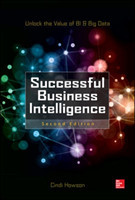 Successful Business Intelligence: Unlock the Value of BI and Big Data