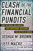 Clash of the Financial Pundits: How the Media Influences Your Investment Decisions for Better or Worse