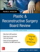 Plastic and Reconstructive Surgery Board Review: Pearls of Wisdom, Third Edition