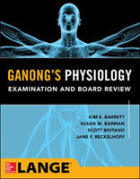 Ganong's Physiology Examination and Board Review