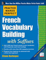 Practice Makes Perfect French Vocabulary Building with Suffixes and Prefixes