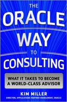 Oracle Way to Consulting: What it Takes to Become a World-Class Advisor