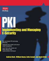 PKI: Implementing & Managing E-Security