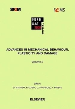 Advances in Mechanical Behaviour, Plasticity and Damage