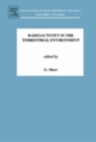 Radioactivity in the Terrestrial Environment, Volume 10