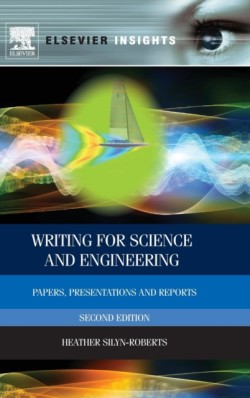 Writing for Science and Engineering Papers, Presentations and Reports