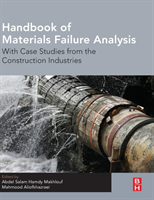Handbook of Materials Failure Analysis : With Case Studies from the Construction Industries