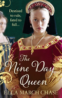 The Nine Day Queen: Tudor Historical Fiction