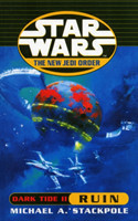 Star Wars: the New Jedi Order: Dark Tide Ii. - Ruin