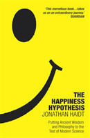 The Happiness Hypothesis Putting Ancient Wisdom to the Test of Modern Science