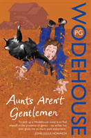 Wodehouse, P. G. - Aunts Aren't Gentlemen (Jeeves & Wooster)