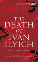 Tolstoy, The Death of Ivan Ilyich and Other Stories