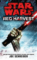 Schreiber, Joe - Star Wars: Red Harvest