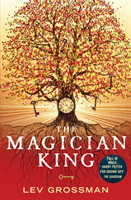 Grossman, Lev - The Magician King (Book 2)