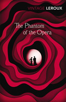 Leroux, Gaston - The Phantom of the Opera