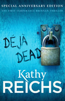 Reichs, Kathy - Deja Dead (Temperance Brennan 1)