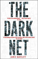 Bartlett, Jamie - The Dark Net