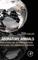 Laboratory Animals: Regulations and Recommendations for Global Collaborative Research