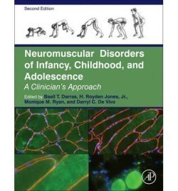 Neuromuscular Disorders of Infancy, Childhood, and Adolescence : A Clinician's Approach 2nd Ed.