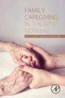 Family Caregiving in the New Normal