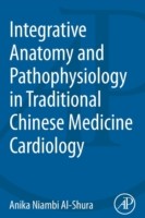 Integrative Anatomy and Pathophysiology in TCM Cardiology