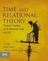Time and Relational Theory : Temporal Databases in the Relational Model and SQL