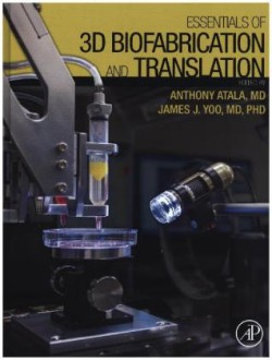 Essentials of 3D Biofabrication and Translation