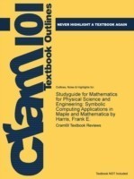 Mathematics for Physical Science and Engineering : Symbolic Computing Applications in Maple and Math