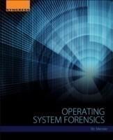 Operating System Forensics, 1st edition