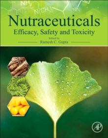 Nutraceuticals : Efficacy, Safety and Toxicity