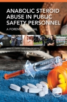 Anabolic Steroid Abuse in Public Safety Personnel