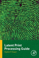 Latent Print Processing Guide