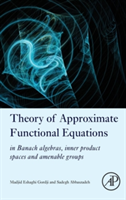 Theory of Approximate Functional Equations