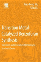 Transition Metal-Catalyzed Benzofuran Synthesis