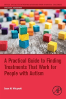 Practical Guide to Finding Treatments That Work for People with Autism