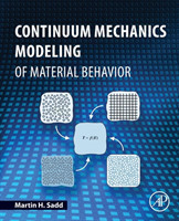 Continuum Mechanics Modeling of Material Behavior