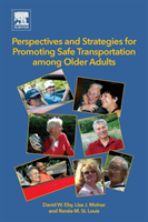 Perspectives and Strategies for Promoting Safe Transportation Among Older Adults