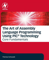 Art of Assembly Language Programming Using PIC® Technology