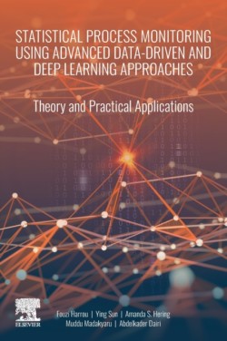 Statistical Process Monitoring Using Advanced Data-Driven and Deep Learning Approaches