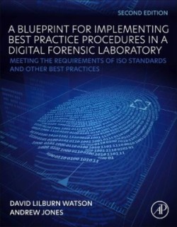 Blueprint for Implementing Best Practice Procedures in a Digital Forensic Laboratory